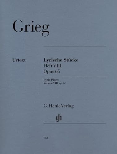 Edvard Grieg - Lyrische Stücke Heft VIII, op. 65: Besetzung: Klavier zu zwei Händen (G. Henle Urtext-Ausgabe)